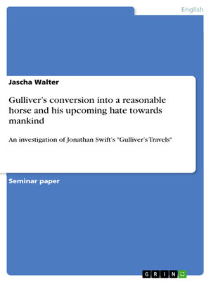 cover image of Gulliver's conversion into a reasonable horse and his upcoming hate towards mankind